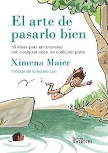 El arte de pasarlo bien con cualquier cosa